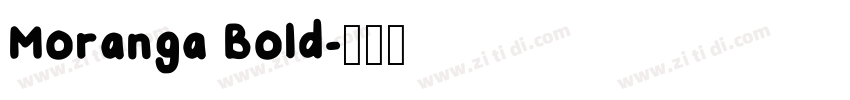Moranga Bold字体转换 Moranga Bold字体转换